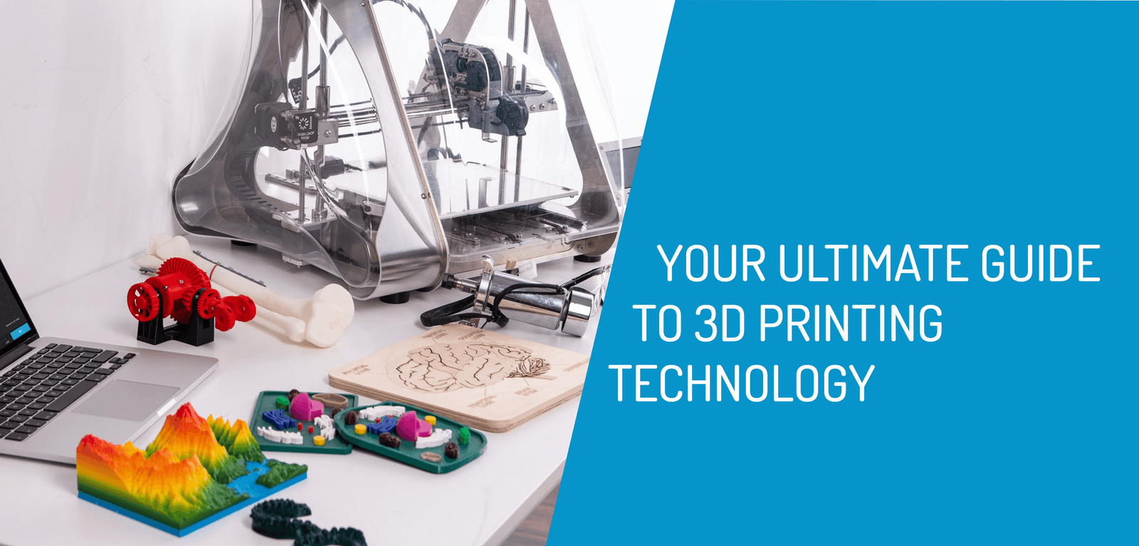 Our Ultimate Guide to 3D Printer Technology